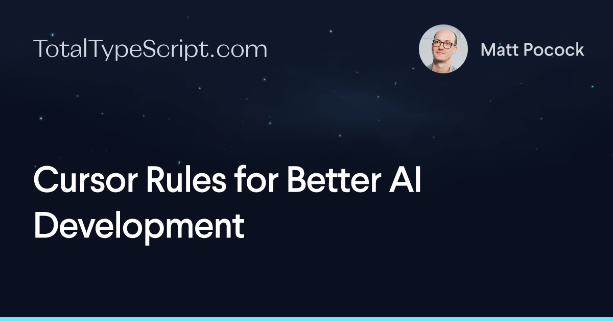 Cursor Rules for Better AI Development (article)