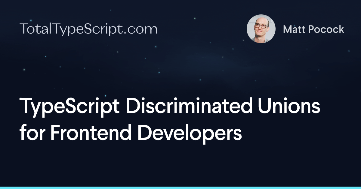 TypeScript and React: Discriminated Unions When Fetching Data